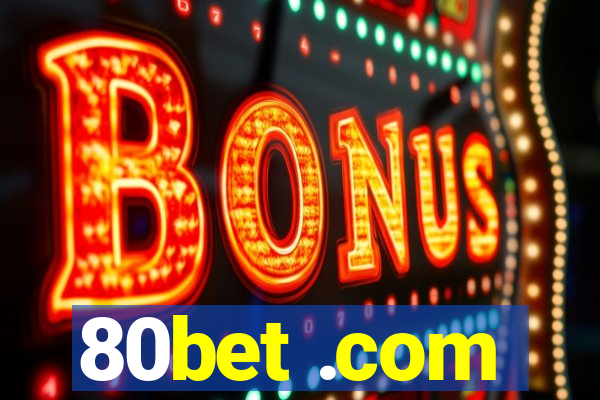 80bet .com